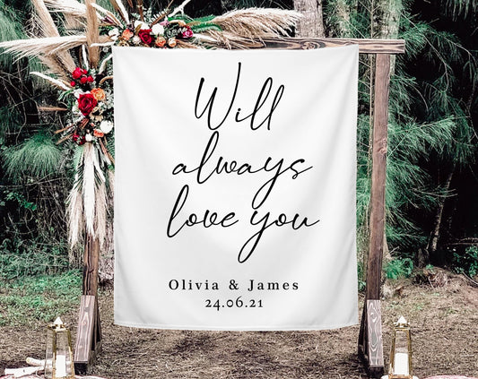 Will Always Love You - Wedding Backdrop