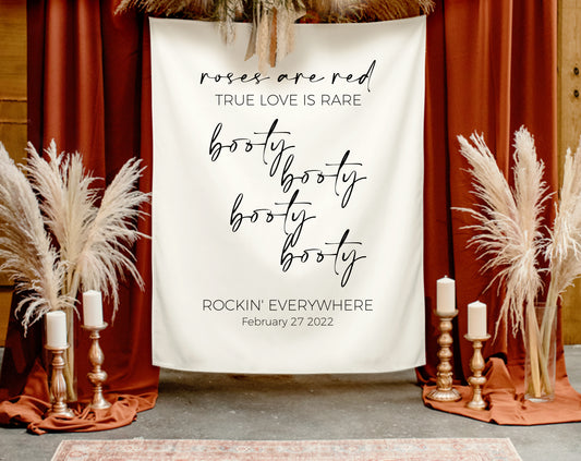 Roses Are Red True Love Is Rare, Booty Rocking Sign - Wedding Backdrop