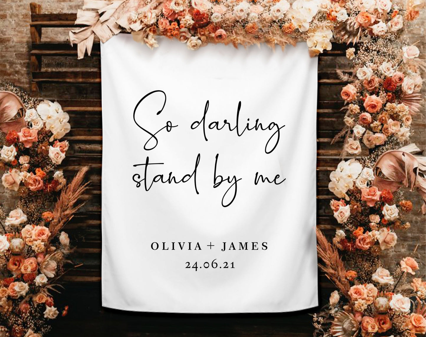So Darling Stand By Me - Wedding Backdrop