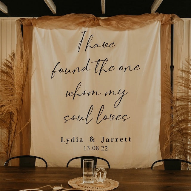 I have found the one whom my soul loves - Wedding Backdrop